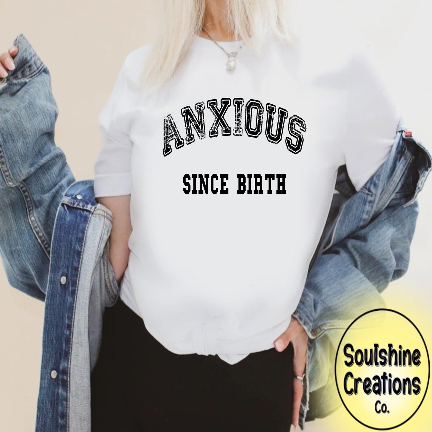 Anxious Since Birth Shirt