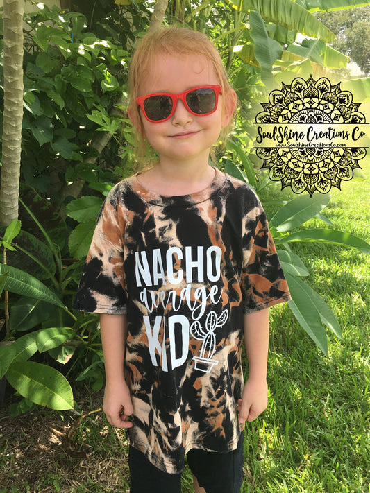 Nacho Average Kid Bleached Kids Shirt