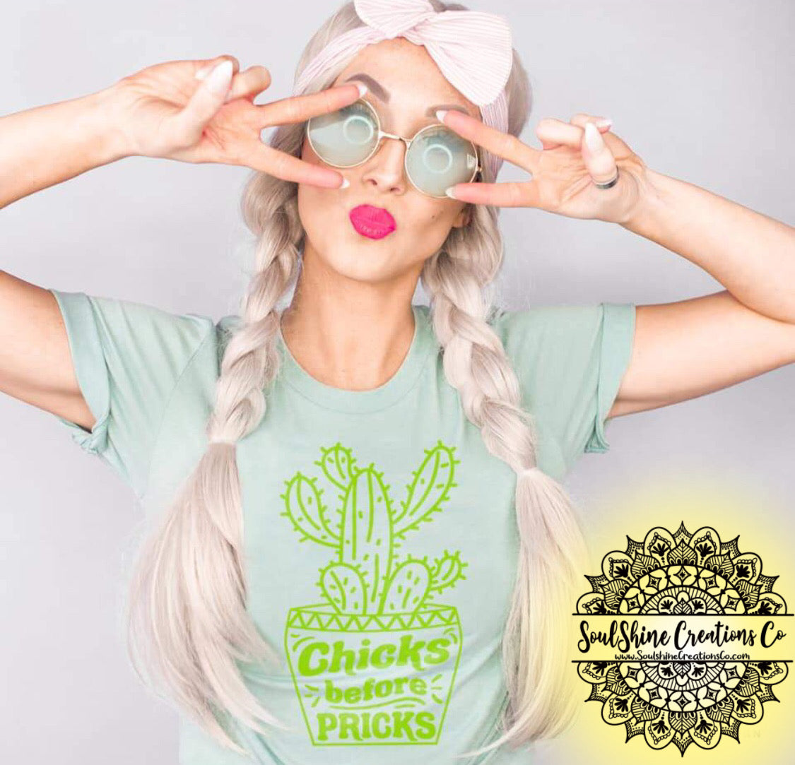 Chicks before Pricks Shirt