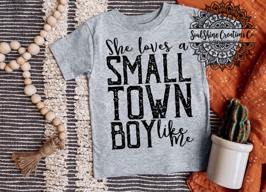 She loves a small town boy like me Kids Shirt